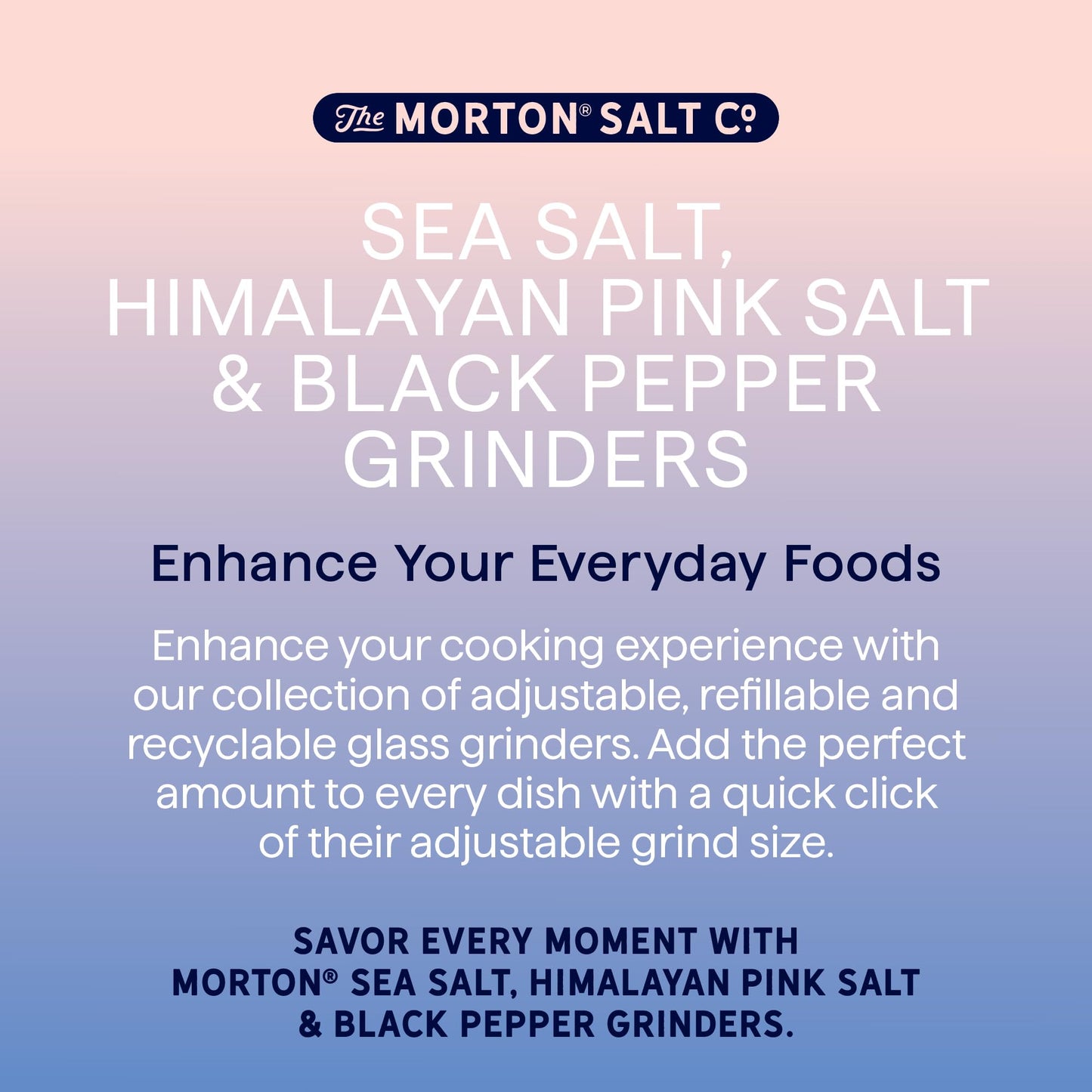 Morton Grinder Set - Himalayan Pink Salt (2.5 oz), Sea Salt (2.5 oz) & Black Peppercorn (1.2 oz), 3-Pack, Adjustable & Refillable Grinders, Perfect for Cooking, Seasoning, and Finishing